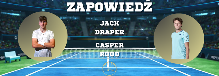 Draper Ruud zapowiedź meczu 04.05.2025