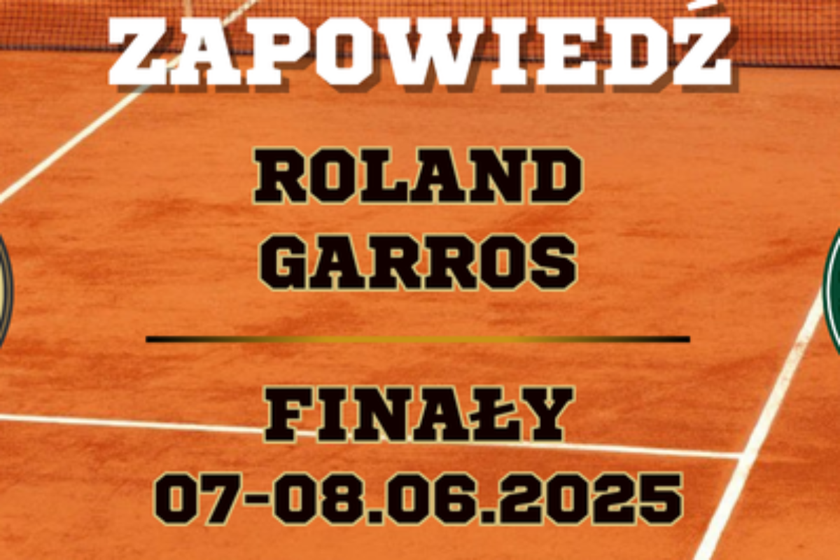Roland Garros finały: Statystyki, typy i kursy bukmacherskie | 07-08.06.2025